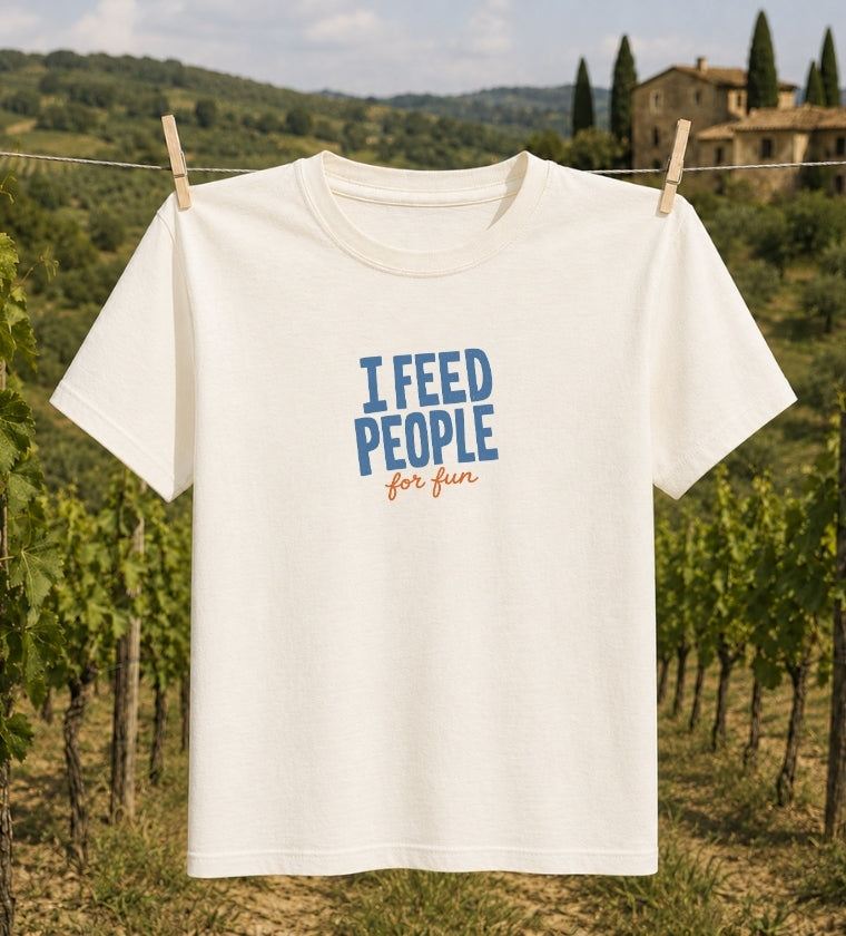I Feed People For Fun Graphic T-shirt
